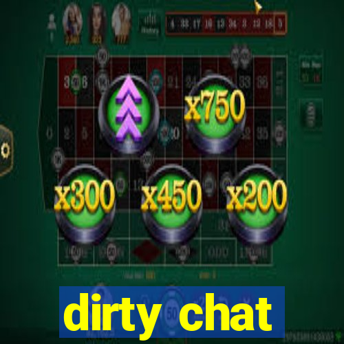 dirty chat